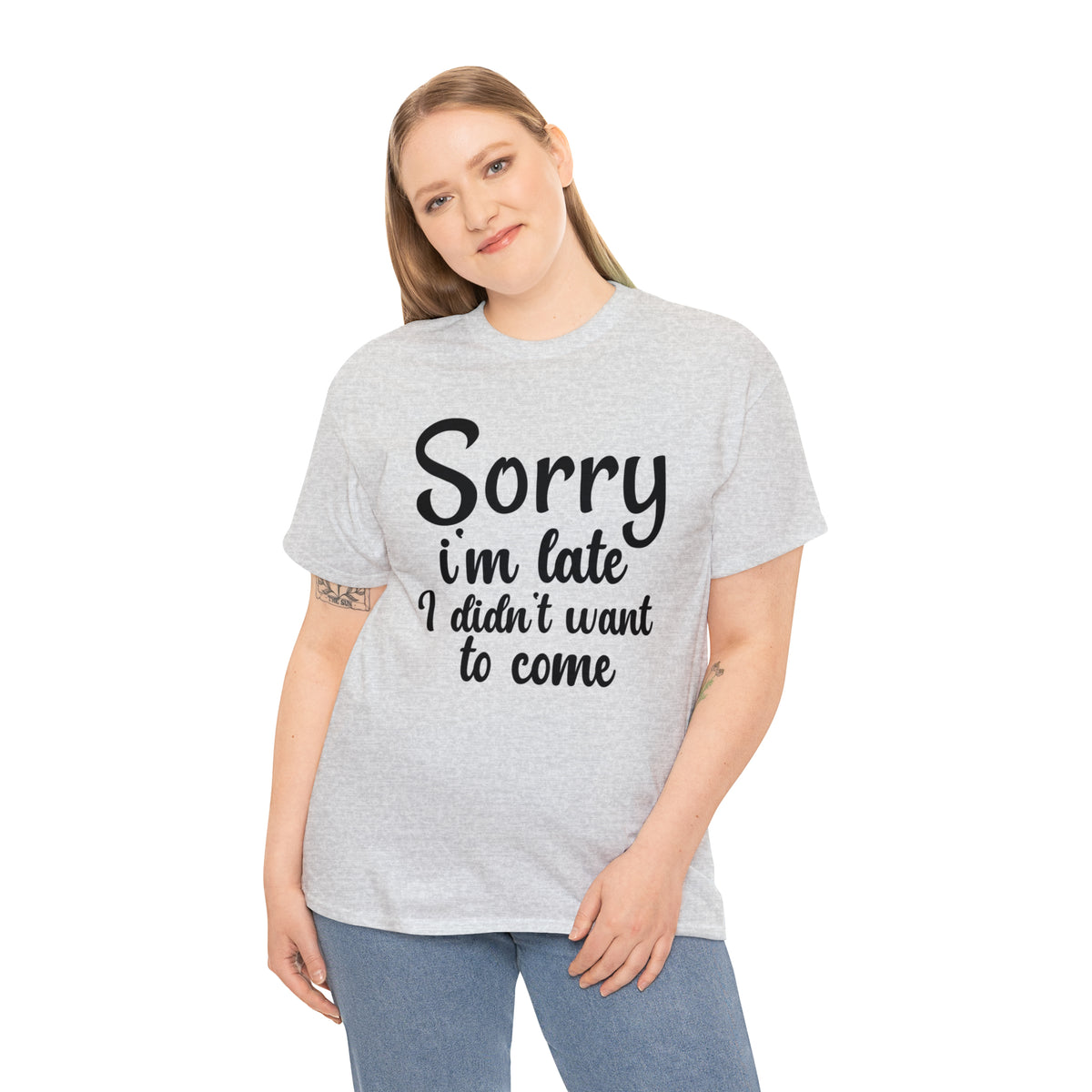 Sorry I Was Late I Didn't Want to Come - Unisex Heavy Cotton Tee