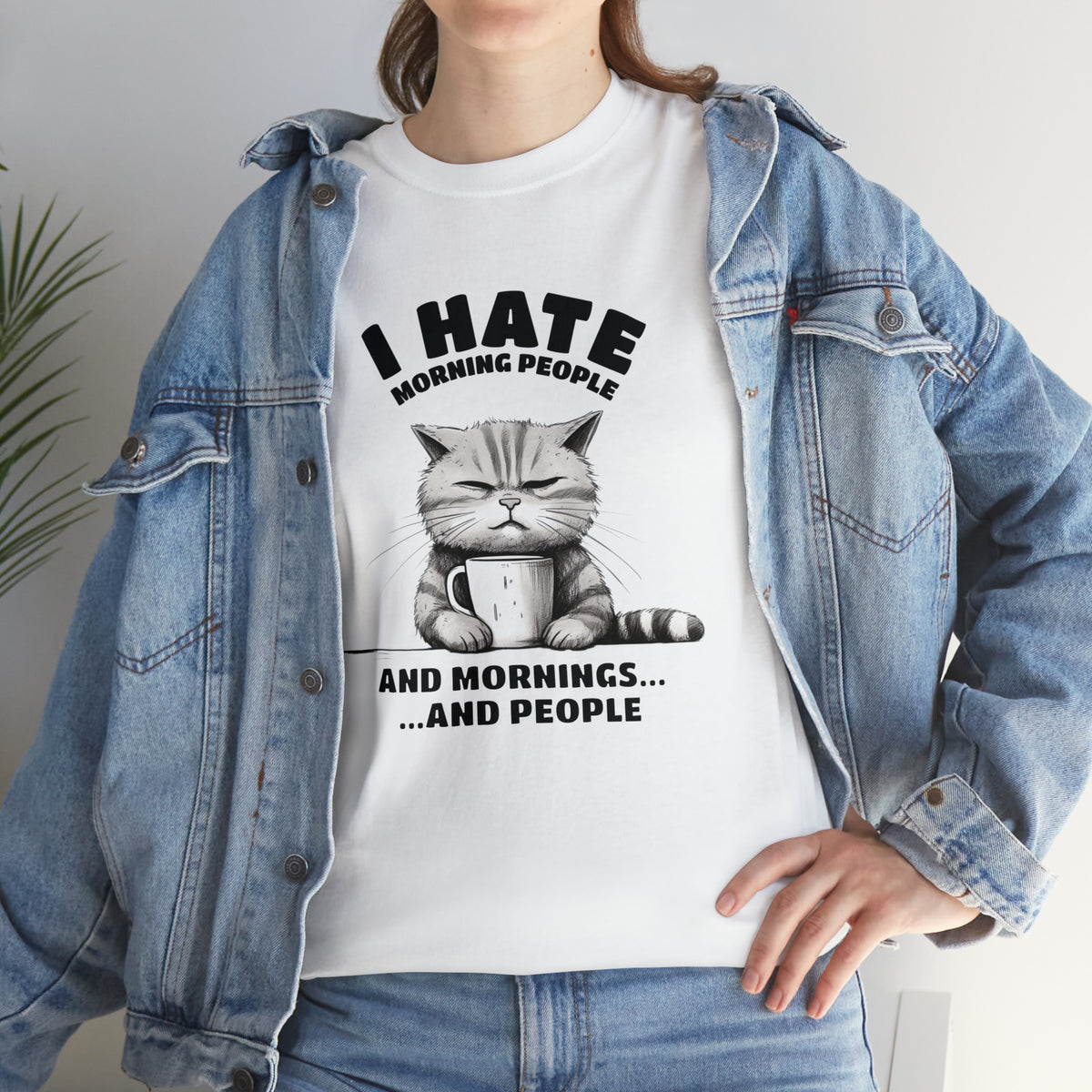 I Hate Morning People...And Mornings And People TShirt