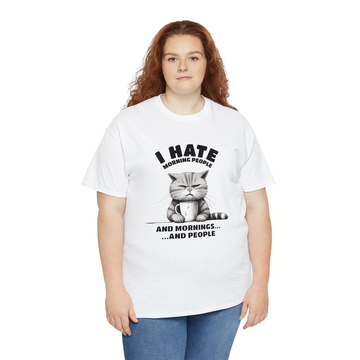 I Hate Morning People...And Mornings And People TShirt