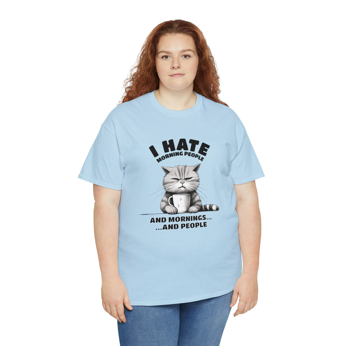I Hate Morning People...And Mornings And People TShirt