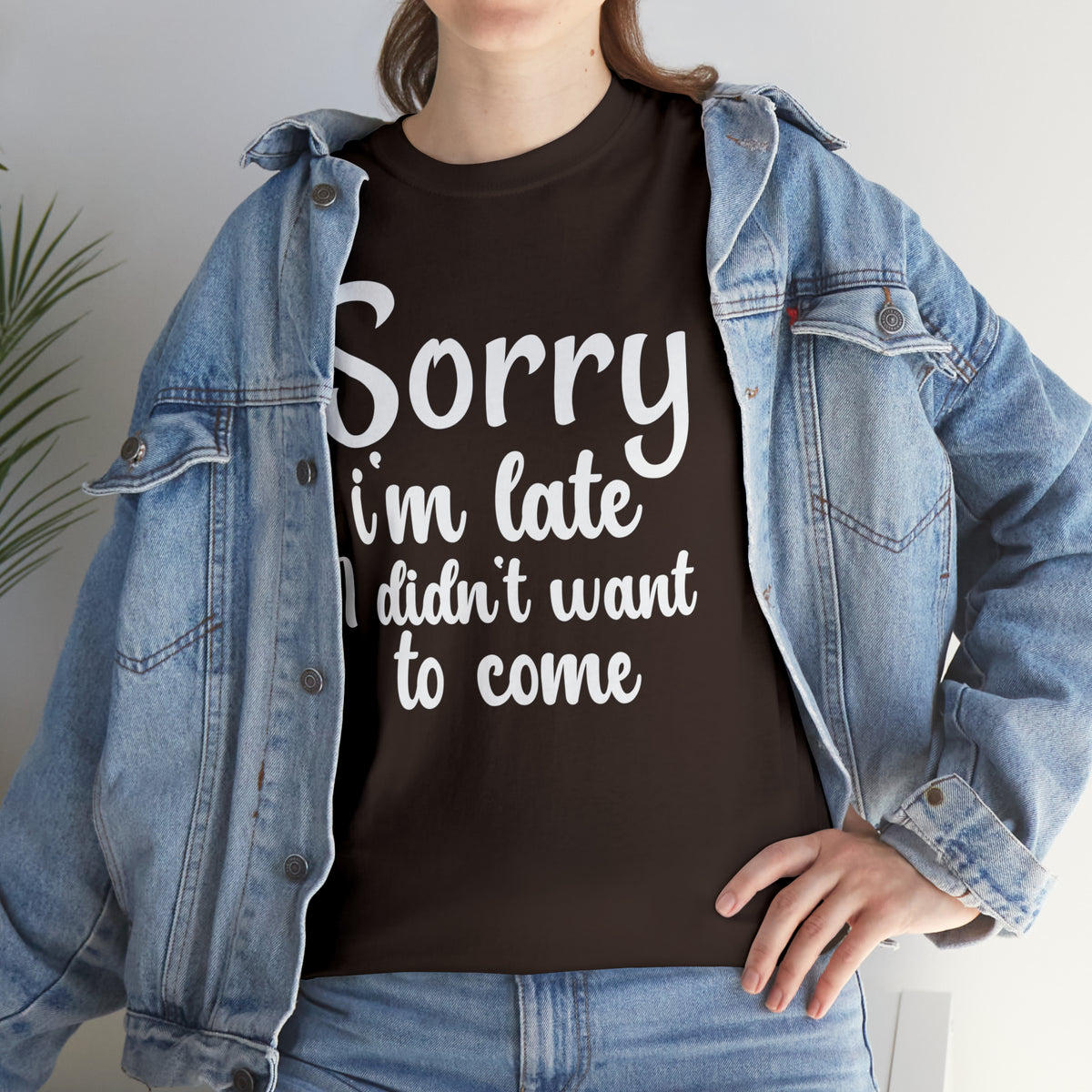 Sorry I Was Late I Didn't Want to Come - Unisex Heavy Cotton Tee