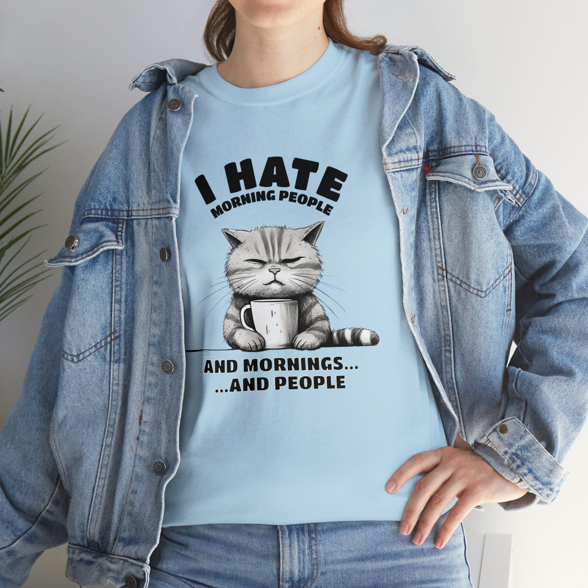 I Hate Morning People...And Mornings And People TShirt